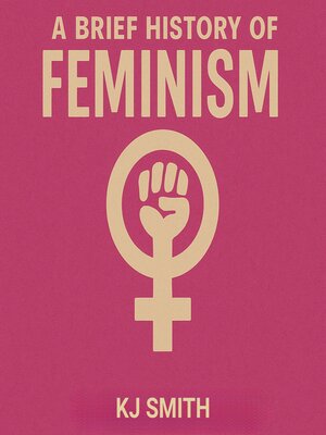 cover image of A Brief History of Feminism
